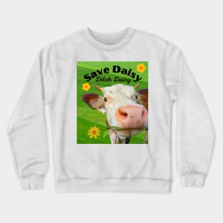 Ditch Dairy, Go Vegan Crewneck Sweatshirt